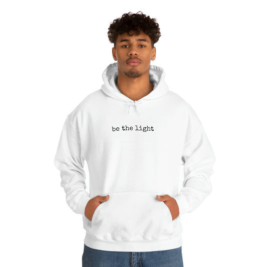 Be The Light Hoodie Unisex Sweatshirt